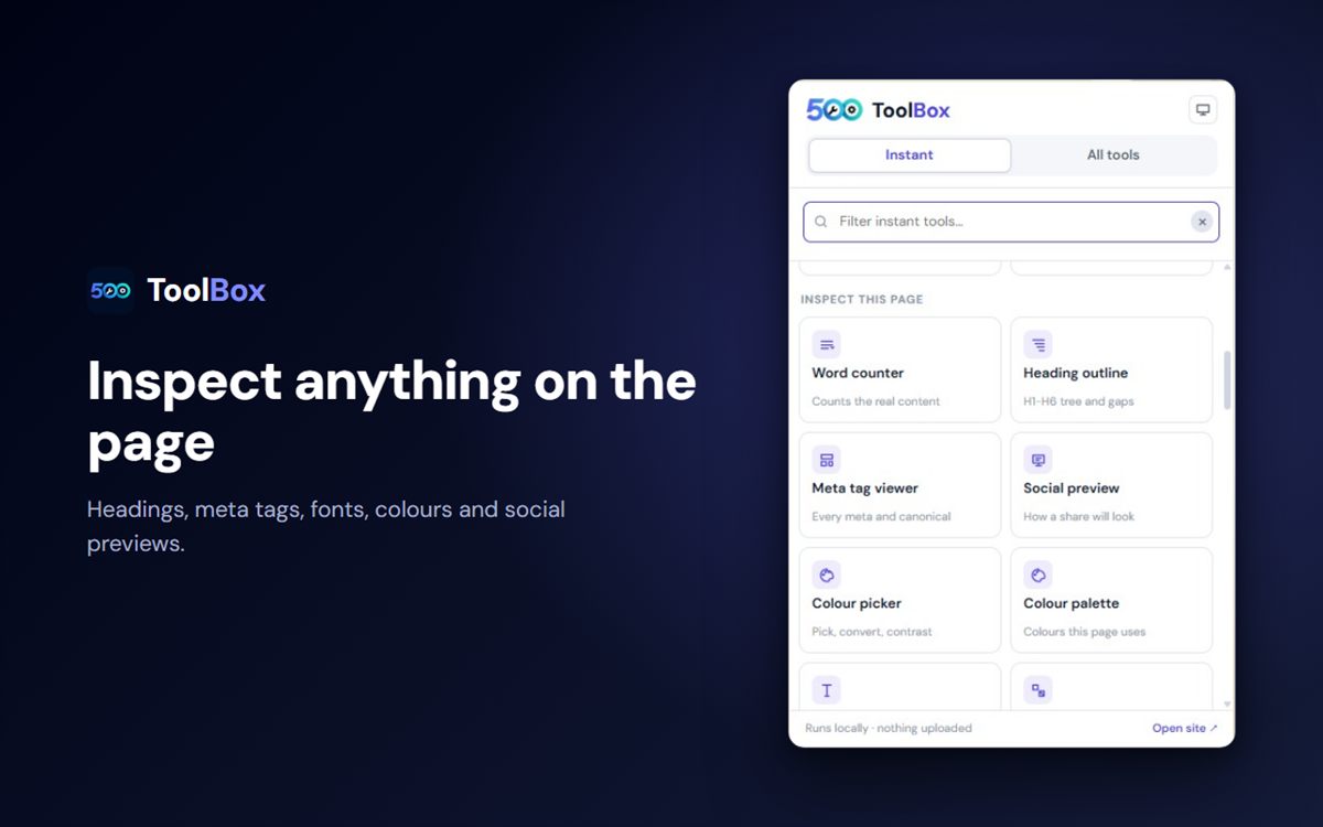 Inspect anything on the page - Headings, meta tags, fonts, colours and social previews.